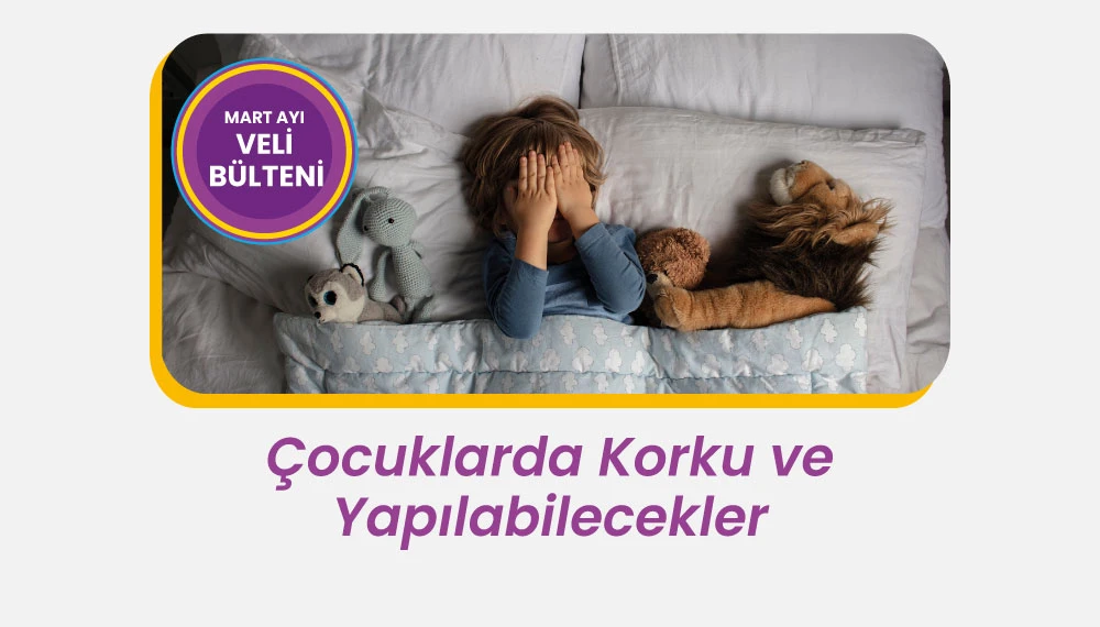 Çocuklarda Korku ve Yapılabilecekler