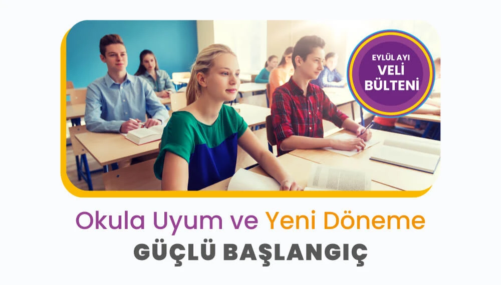 Okula Uyum ve Yeni Döneme Güçlü Başlangıç