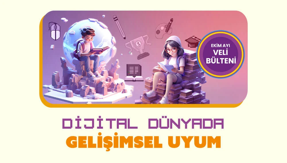 Dijital Dünyada Gelişimsel Uyum