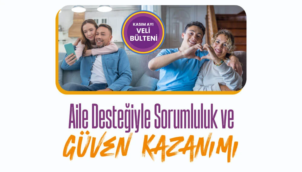 Aile Desteğiyle Sorumluluk ve Güven Kazanımı