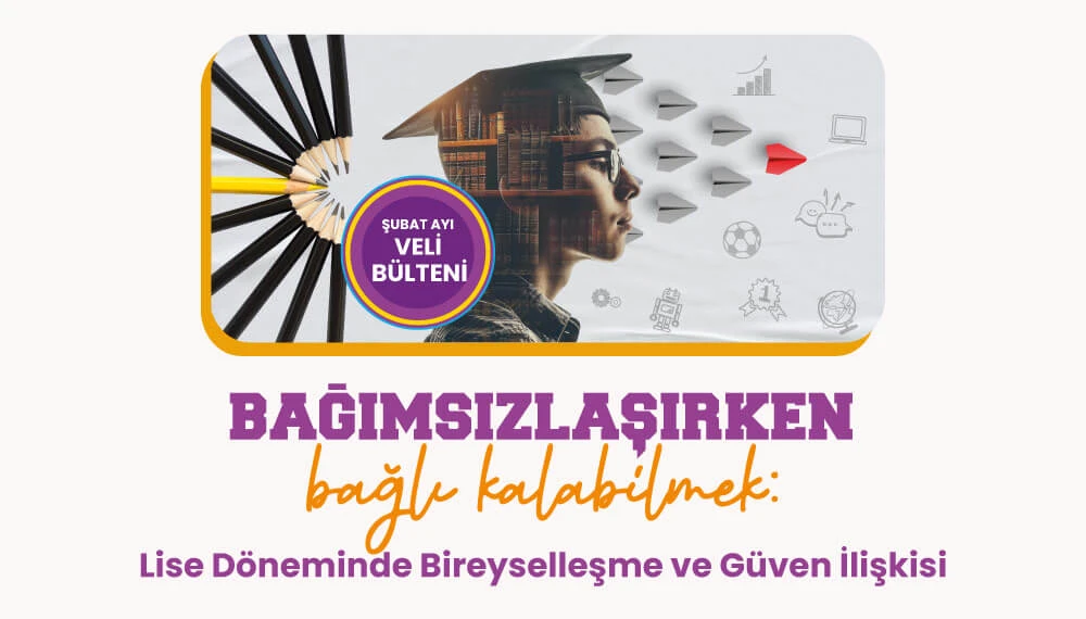 Lise Döneminde Bireyselleşme ve Güven İlişkisi