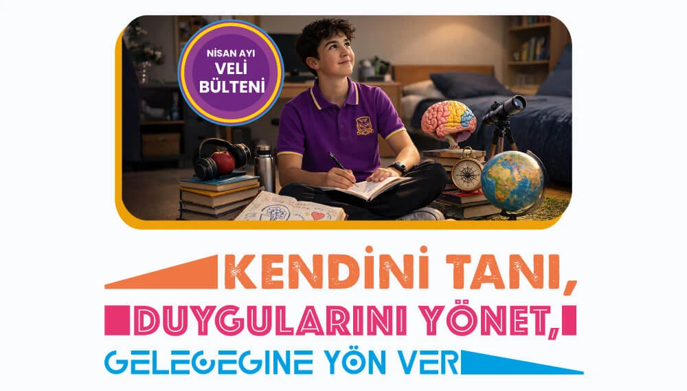 Kendini Tanı, Duygularını Yönet, Geleceğine Yön Ver