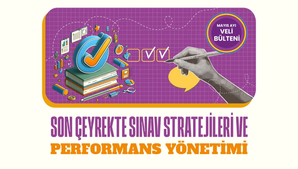 Son Çeyrekte Sınav Stratejileri ve Performans Yönetimi