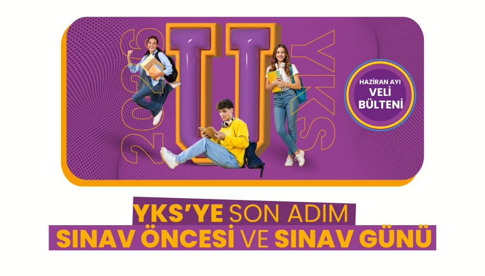 YKS'ye Son Adım Sınav Öncesi ve Sınav Günü