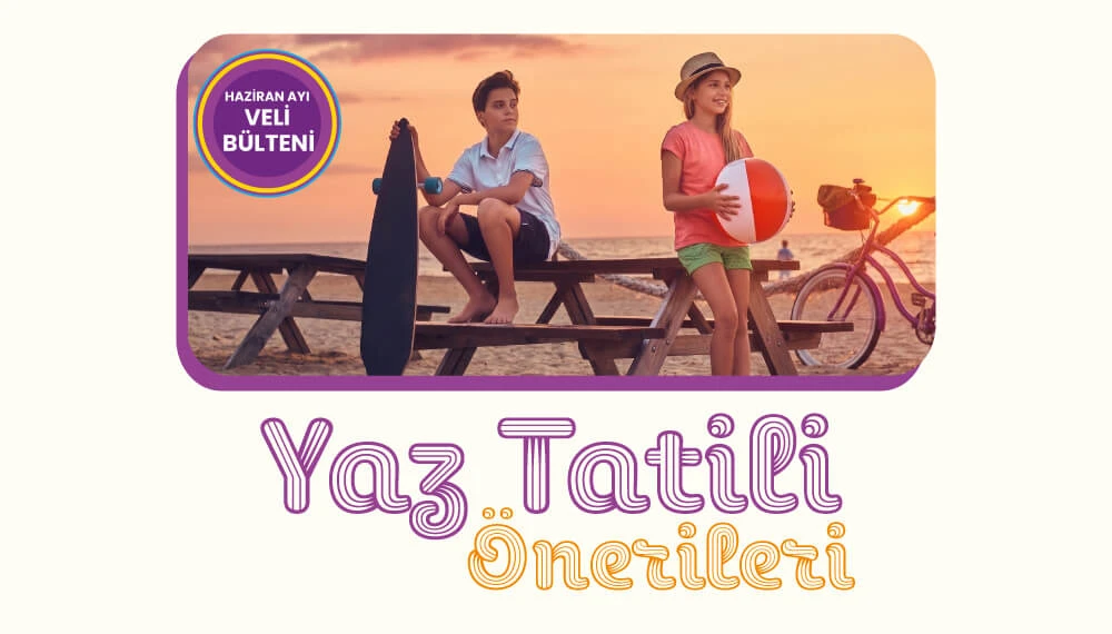 Ortaokul Yaz Tatili Önerileri