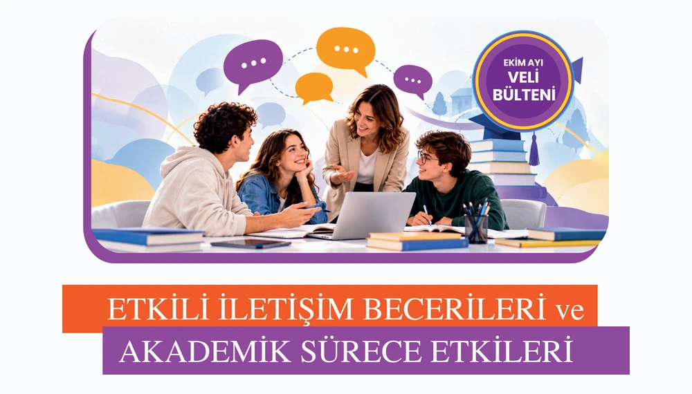 Lise: Etkili İletişim Becerileri ve Akademik Sürece Etkileri
